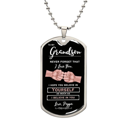 To My Grandson - Fist Bump - Believe in yourself - Dog Tag Necklace