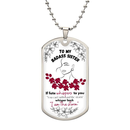 To My BadA$$ Sister (Red flowers) _ Dog Tag Necklace