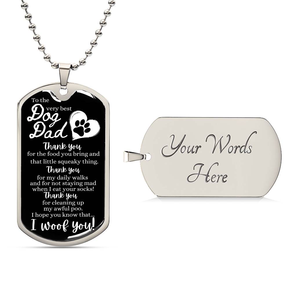 To the very best Dog Dad (I Woof You!) - Dog Tag Necklace