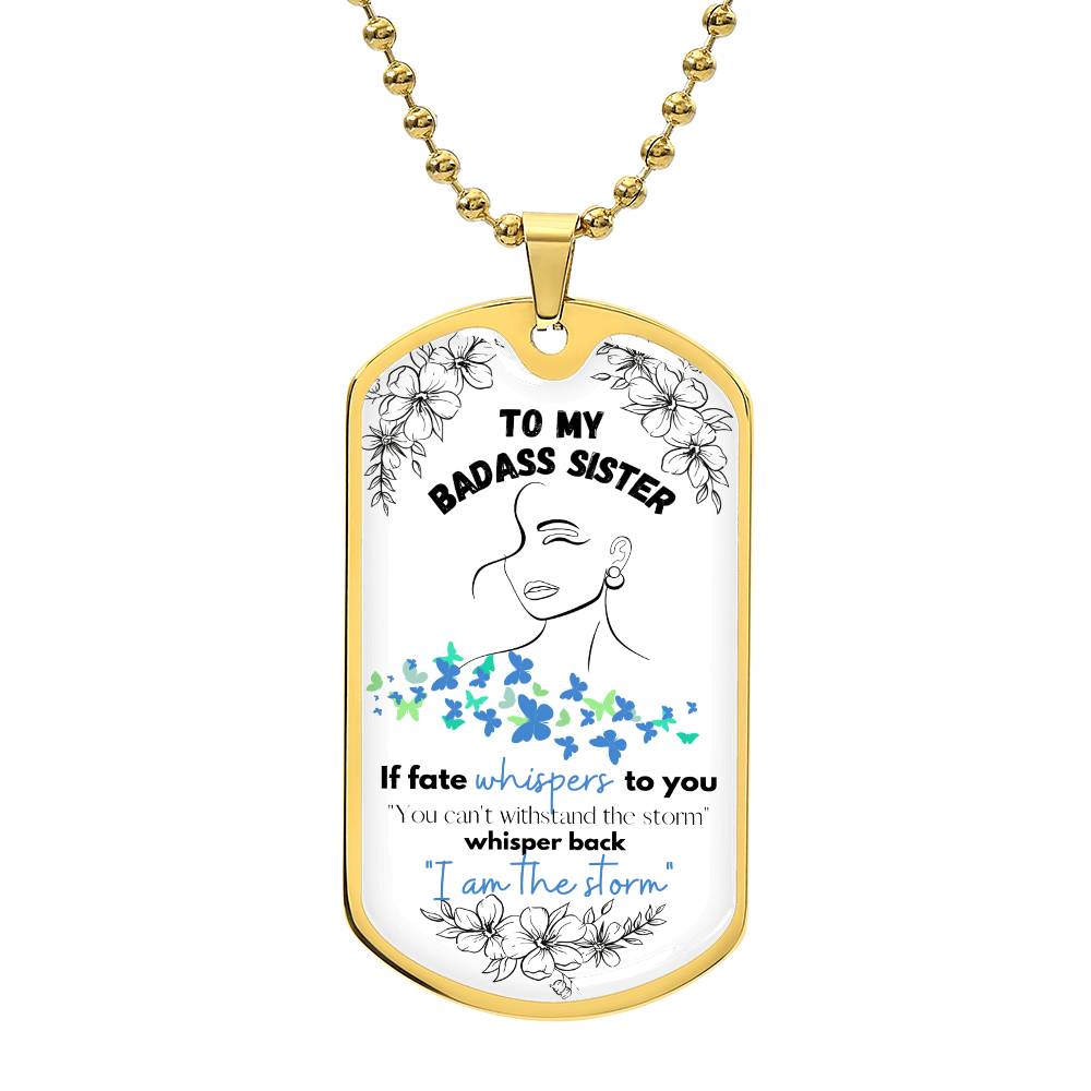 To My Badass Sister (Blue Butterflies) - Dog Tag Necklace