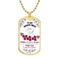 To My BadA$$ Niece (Red flowers) _ Dog Tag Necklace