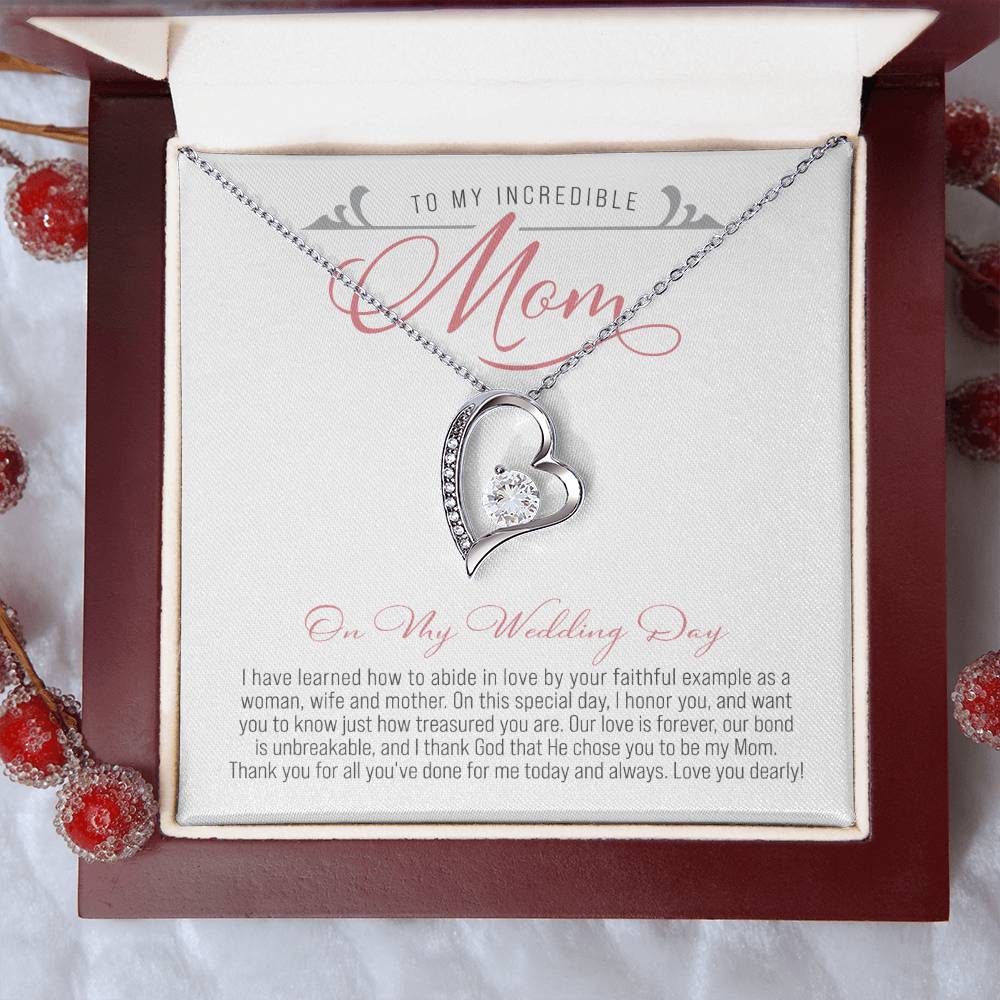 To My Mom on My Wedding Day  ( Mother of the Bride / Wedding) - Forever Love Necklace