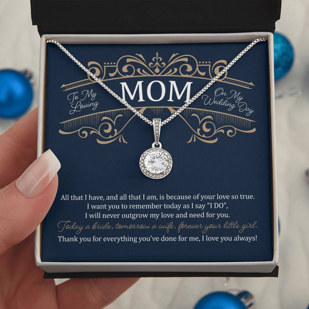 To My Mom on My Wedding Day  (Mother of the Bride/ Wedding) - Eternal Hope Necklace