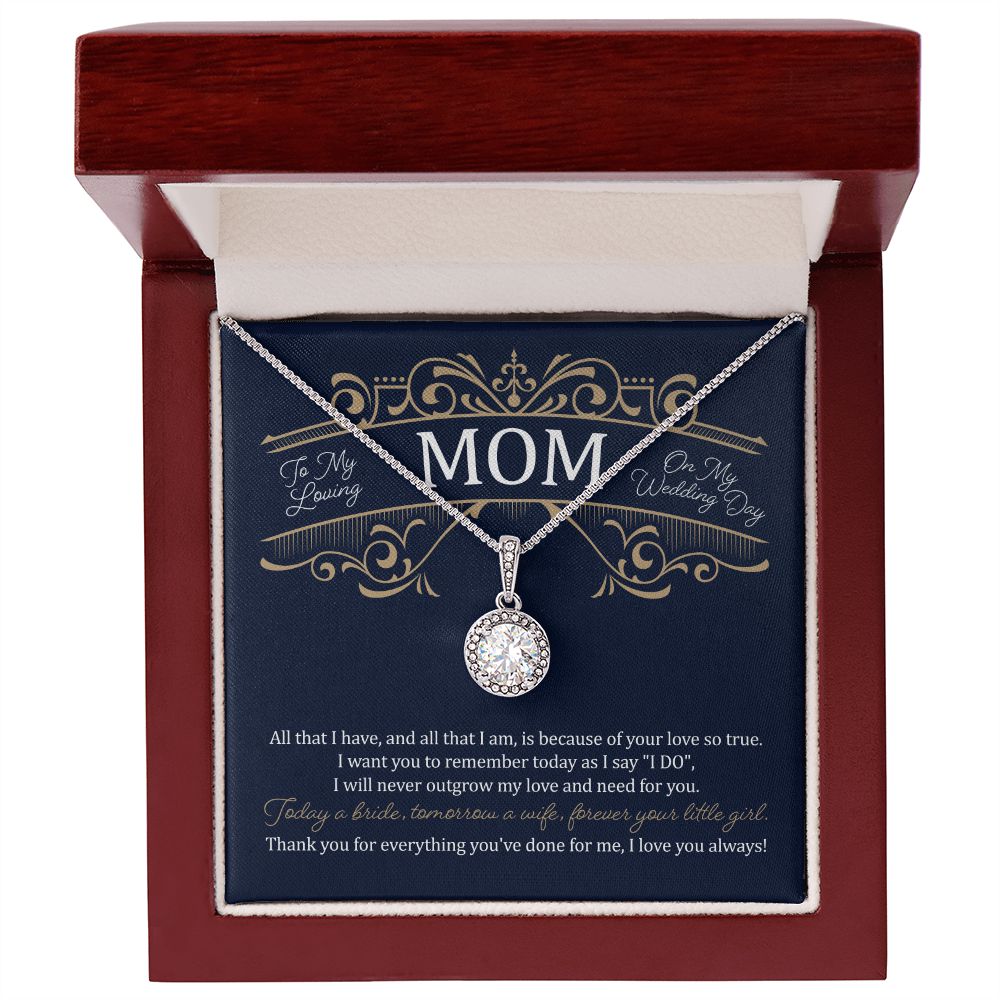 To My Mom on My Wedding Day  (Mother of the Bride/ Wedding) - Eternal Hope Necklace