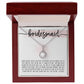 To My Bridesmaid (Wedding) - Eternal Hope Necklace