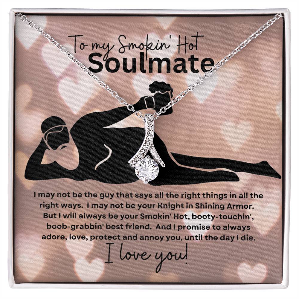 To My Smokin Hot Soulmate (Valentines Day Beer Gut  Naked Man) - Alluring Beauty Necklace