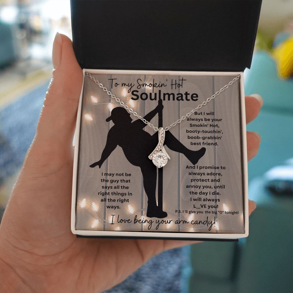 To My Smokin' Hot Soulmate (Naked Bearded Arm Candy) - Alluring Beauty Necklace