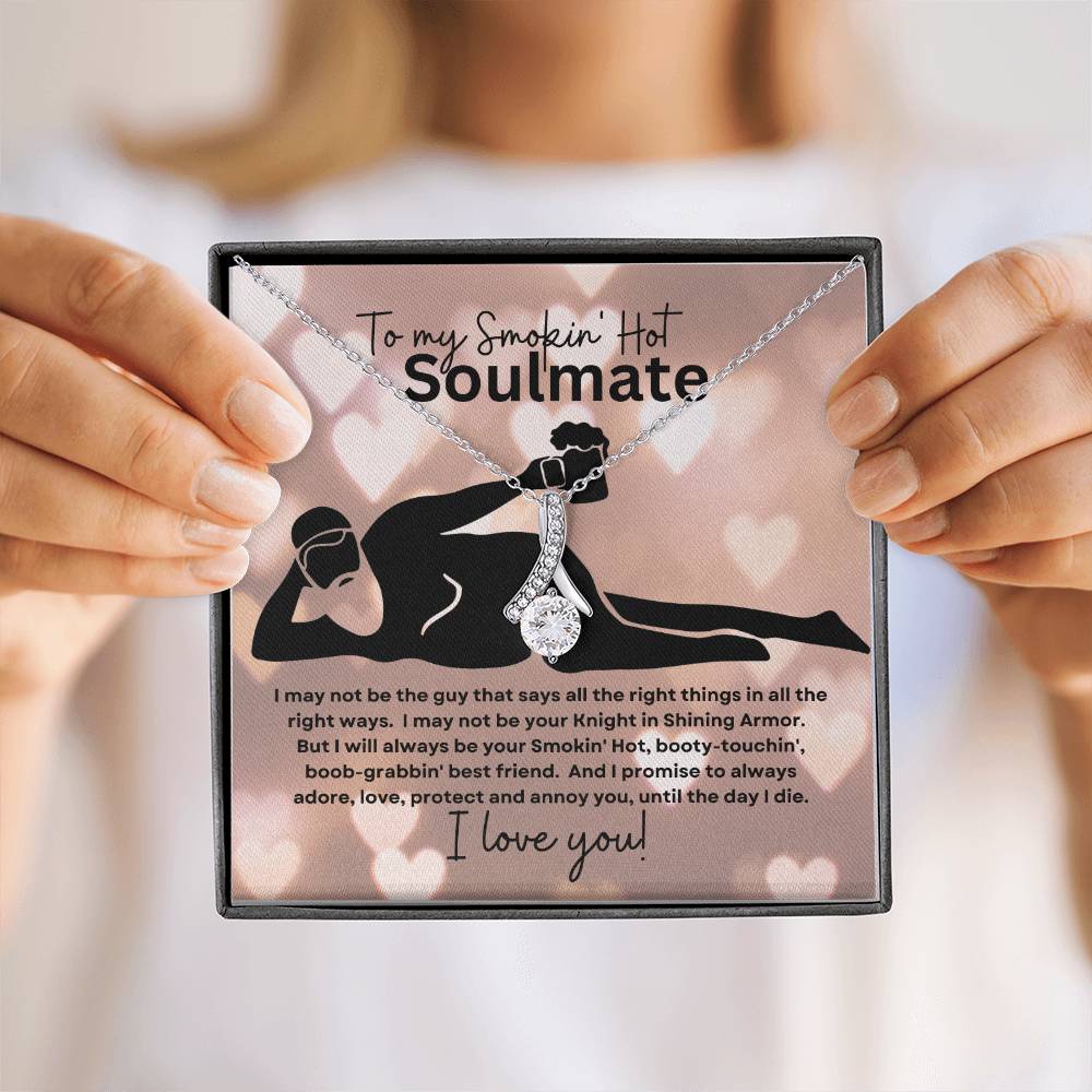 To My Smokin Hot Soulmate (Valentines Day Beer Gut  Naked Man) - Alluring Beauty Necklace