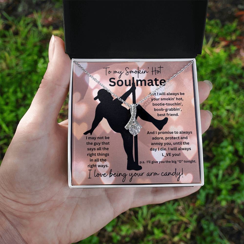 To My Smokin' Hot Soulmate (Bearded Naked Pole Dancer - Valentines Day ) - Alluring Beauty Necklace