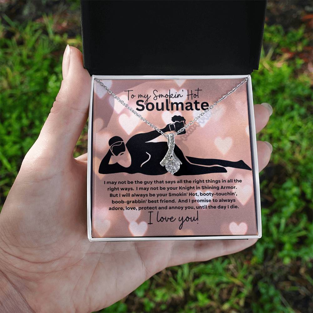 To My Smokin Hot Soulmate (Valentines Day Beer Gut  Naked Man) - Alluring Beauty Necklace