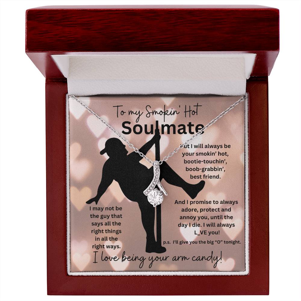 To My Smokin' Hot Soulmate (Bearded Naked Pole Dancer - Valentines Day ) - Alluring Beauty Necklace