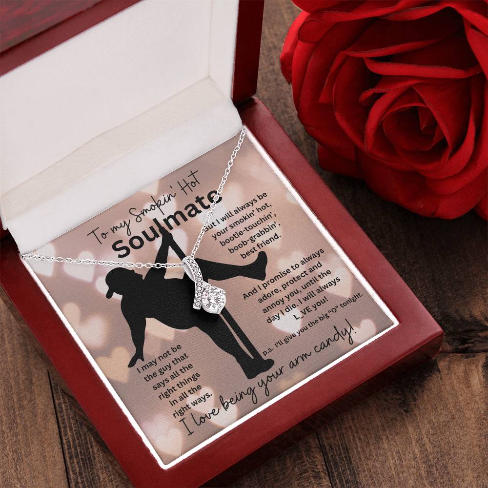 To My Smokin' Hot Soulmate (Bearded Naked Pole Dancer - Valentines Day ) - Alluring Beauty Necklace