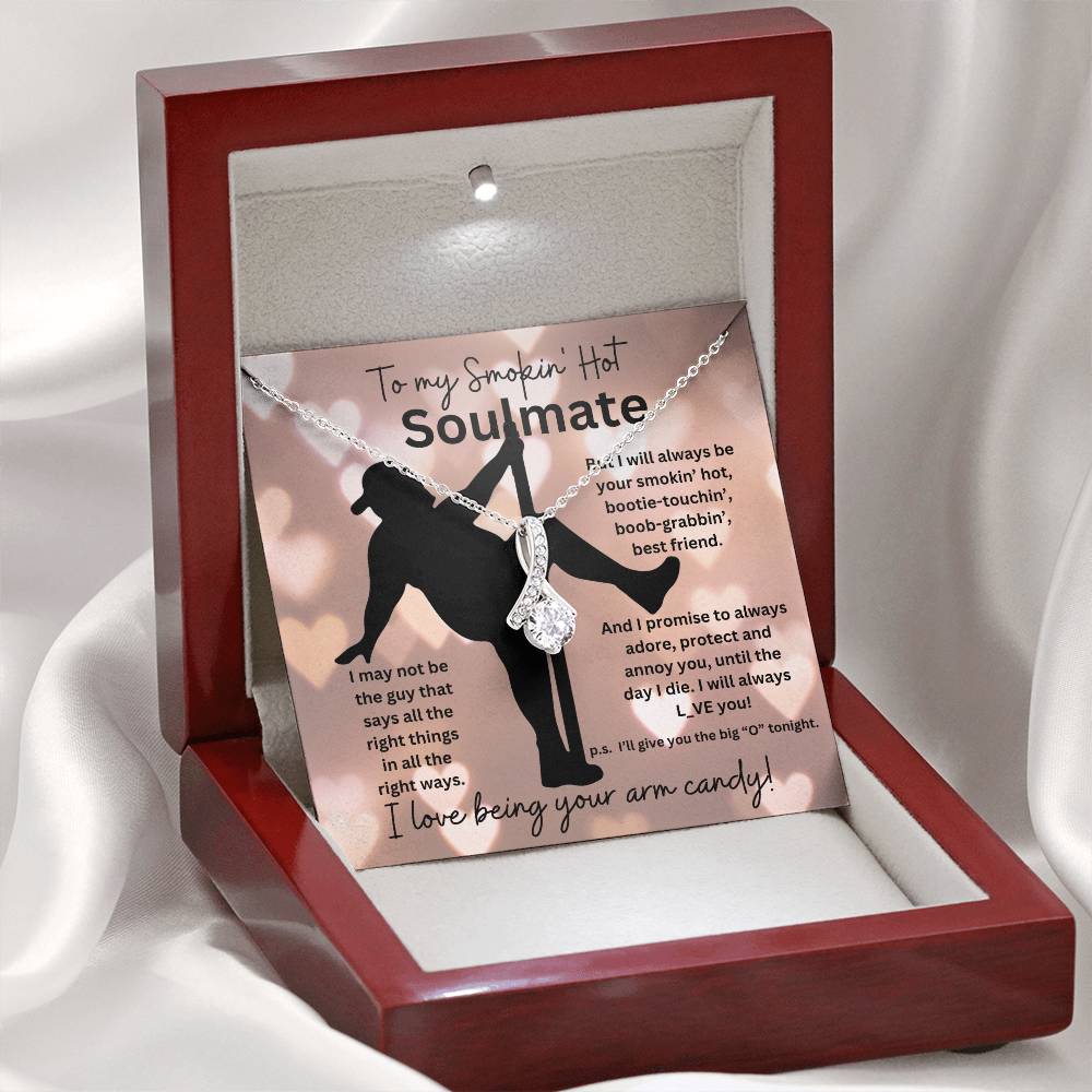 To My Smokin' Hot Soulmate (Bearded Naked Pole Dancer - Valentines Day ) - Alluring Beauty Necklace