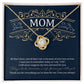 To My Mom on My Wedding Day  (Mother of the Bride/ Wedding) - Love Knot Necklace
