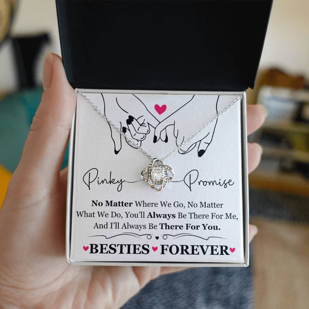 To My Best Friend / Bestie (Pinkie Promise / Besties Forever) - Love Knot Necklace