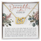 To My Daughter on Her Wedding Day (Bride / Wedding) - Interlocking Hearts Necklace