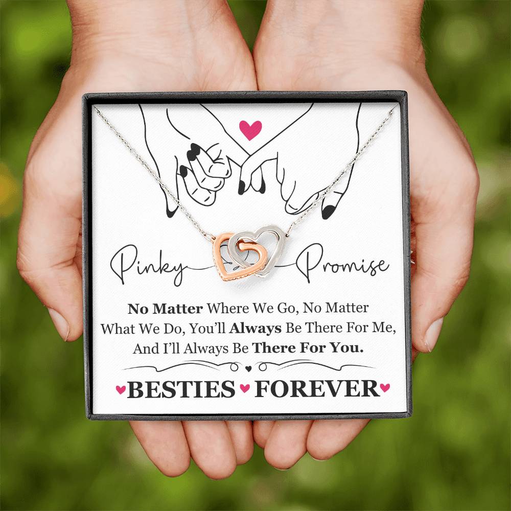 To My Best Friend / Bestie (Pinkie Promise / Besties Forever) - Interlocking Hearts Necklace