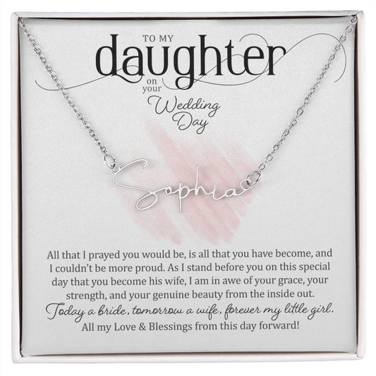 To My Daughter on Her Wedding Day (Bride / Wedding) - Script Name Necklace