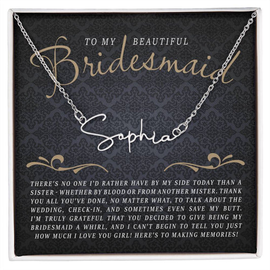 To My Bridesmaid (Wedding) -  Script Name Necklace