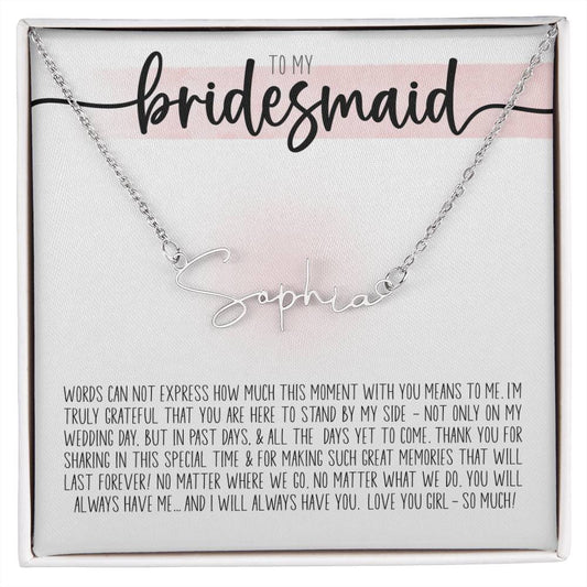 To My Bridesmaid (Wedding) - Script Name Necklace