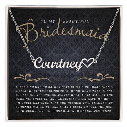 To My Bridesmaid (Wedding) -  Heart Name Necklace