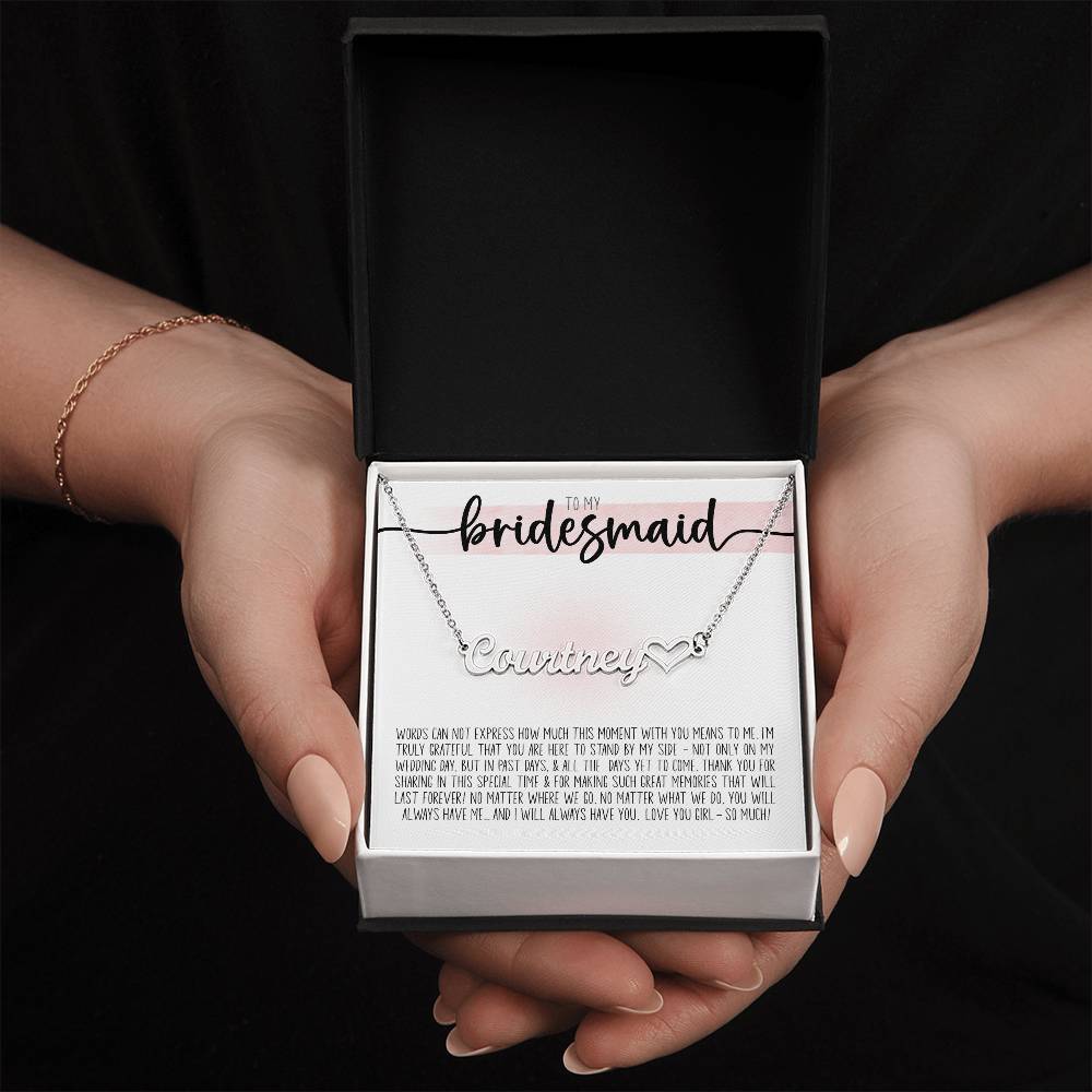 To My Bridesmaid (Wedding) - Heart Name Necklace