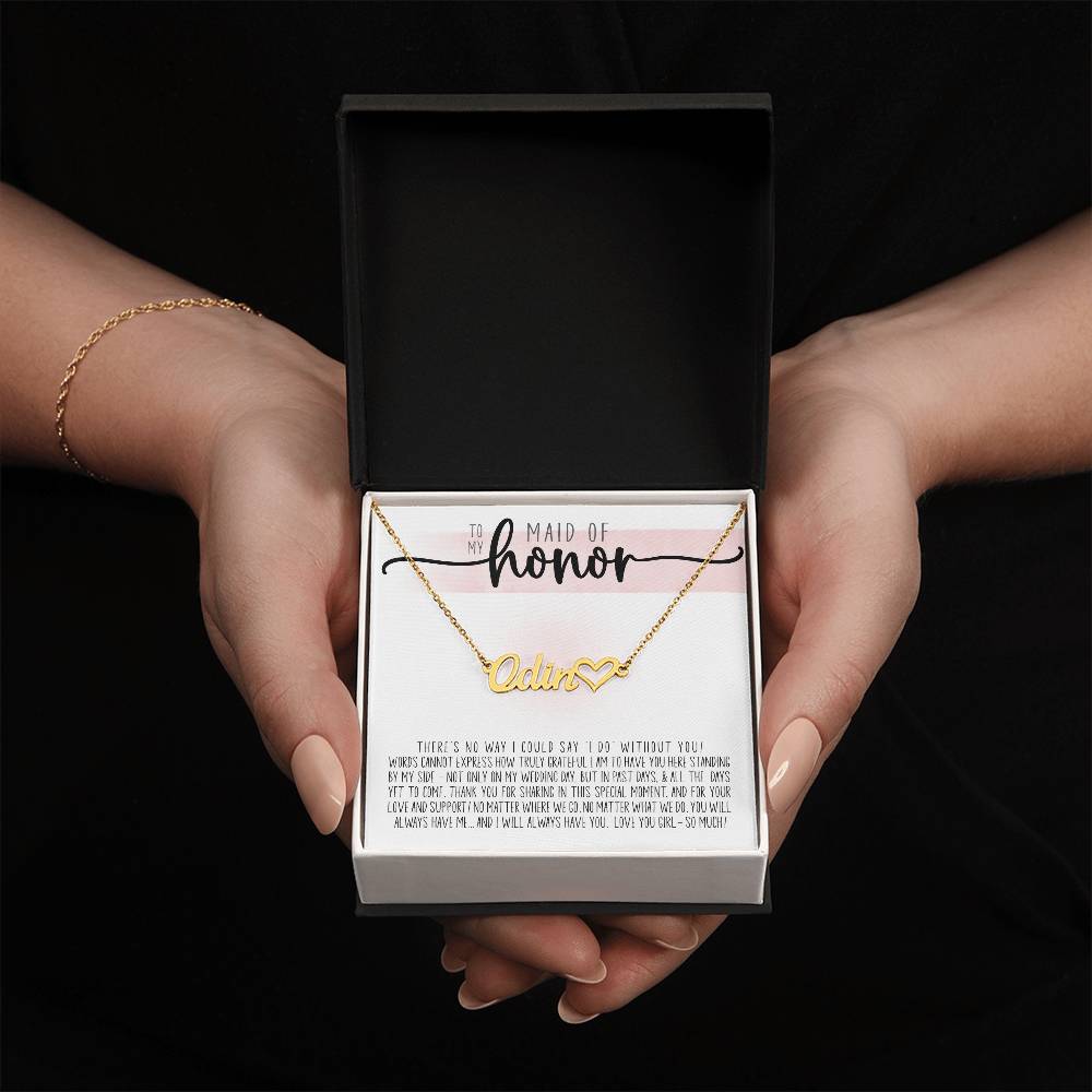 To My Maid of Honor (Wedding) - Heart Name Necklace