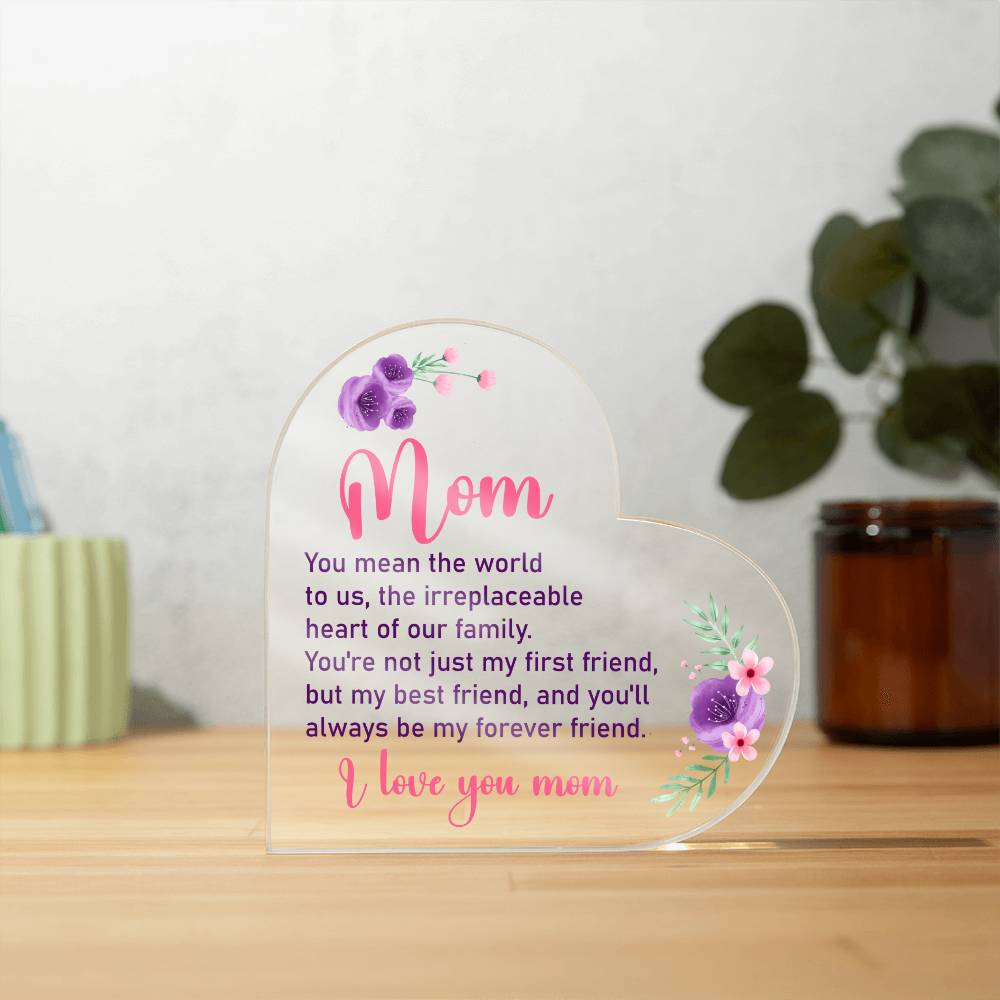 You mean the World to Us (For Mom) - Acrylic Heart Plaque