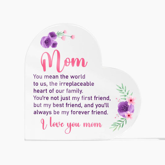 You mean the World to Us (For Mom) - Acrylic Heart Plaque