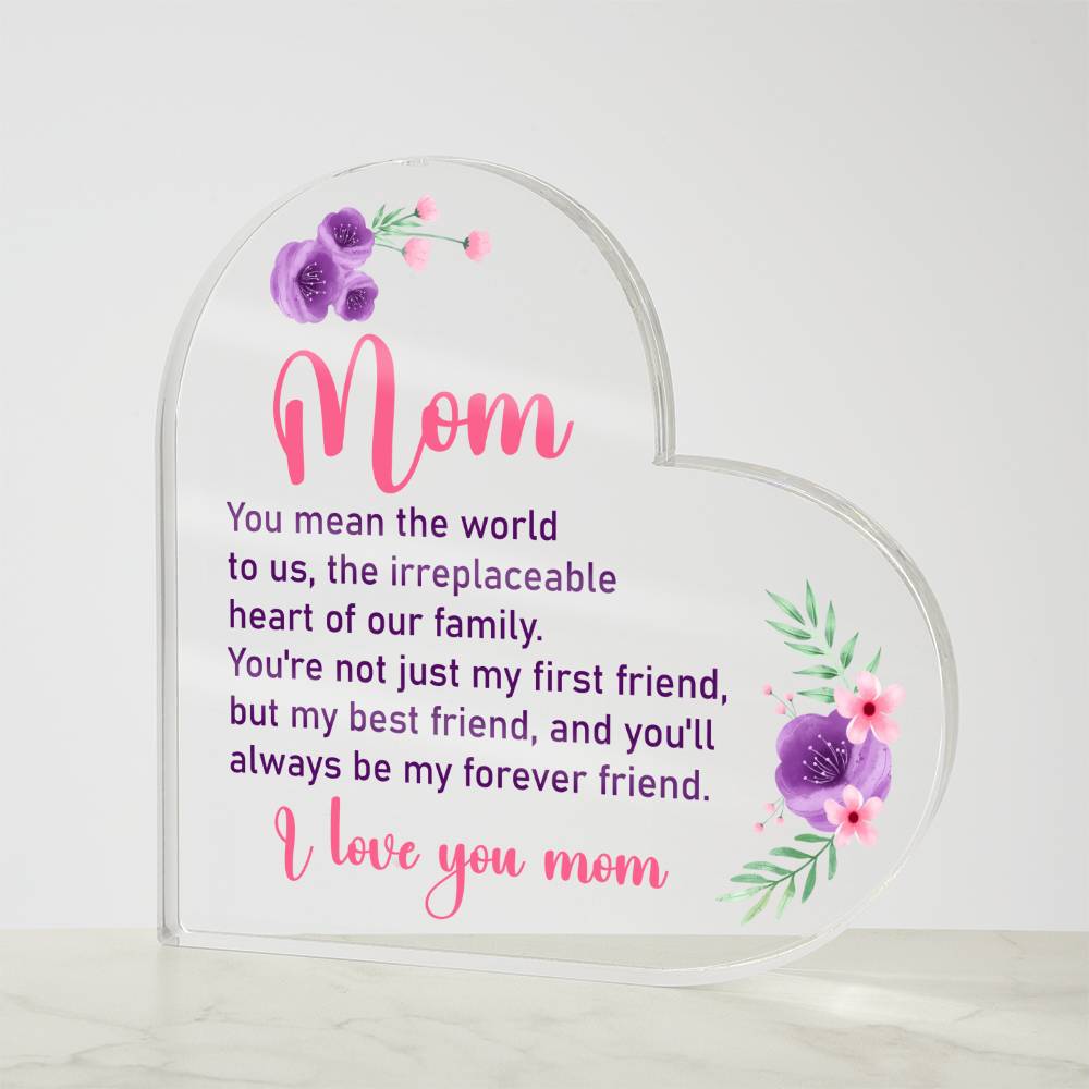 You mean the World to Us (For Mom) - Acrylic Heart Plaque