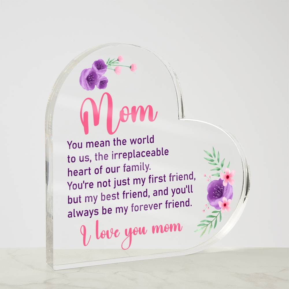 You mean the World to Us (For Mom) - Acrylic Heart Plaque