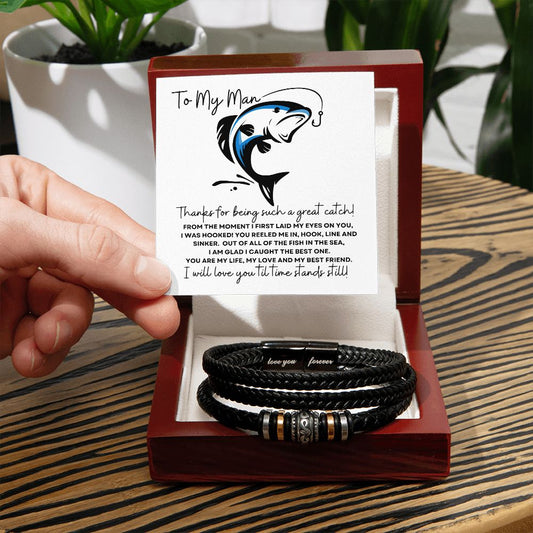 To My Man / Soulmate / Husband / Boyfriend (Great Catch / Fish ) - Valentines Day or any occasion - Love You Forever Bracelet
