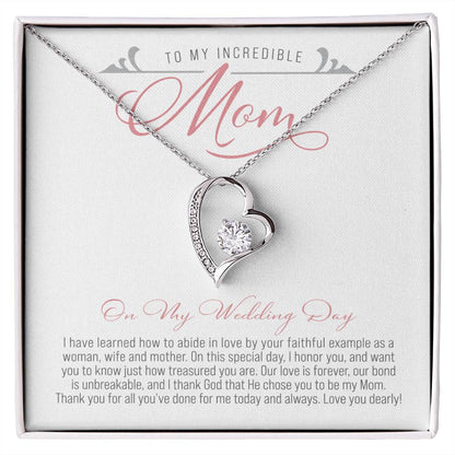 To My Mom on My Wedding Day  ( Mother of the Bride / Wedding) - Forever Love Necklace