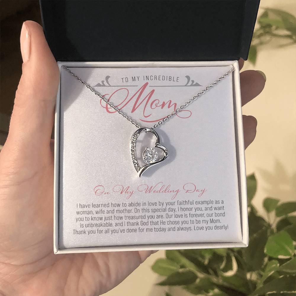 To My Mom on My Wedding Day  ( Mother of the Bride / Wedding) - Forever Love Necklace