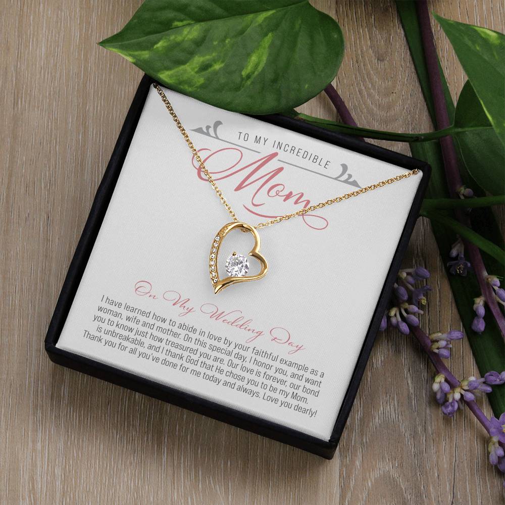 To My Mom on My Wedding Day  ( Mother of the Bride / Wedding) - Forever Love Necklace