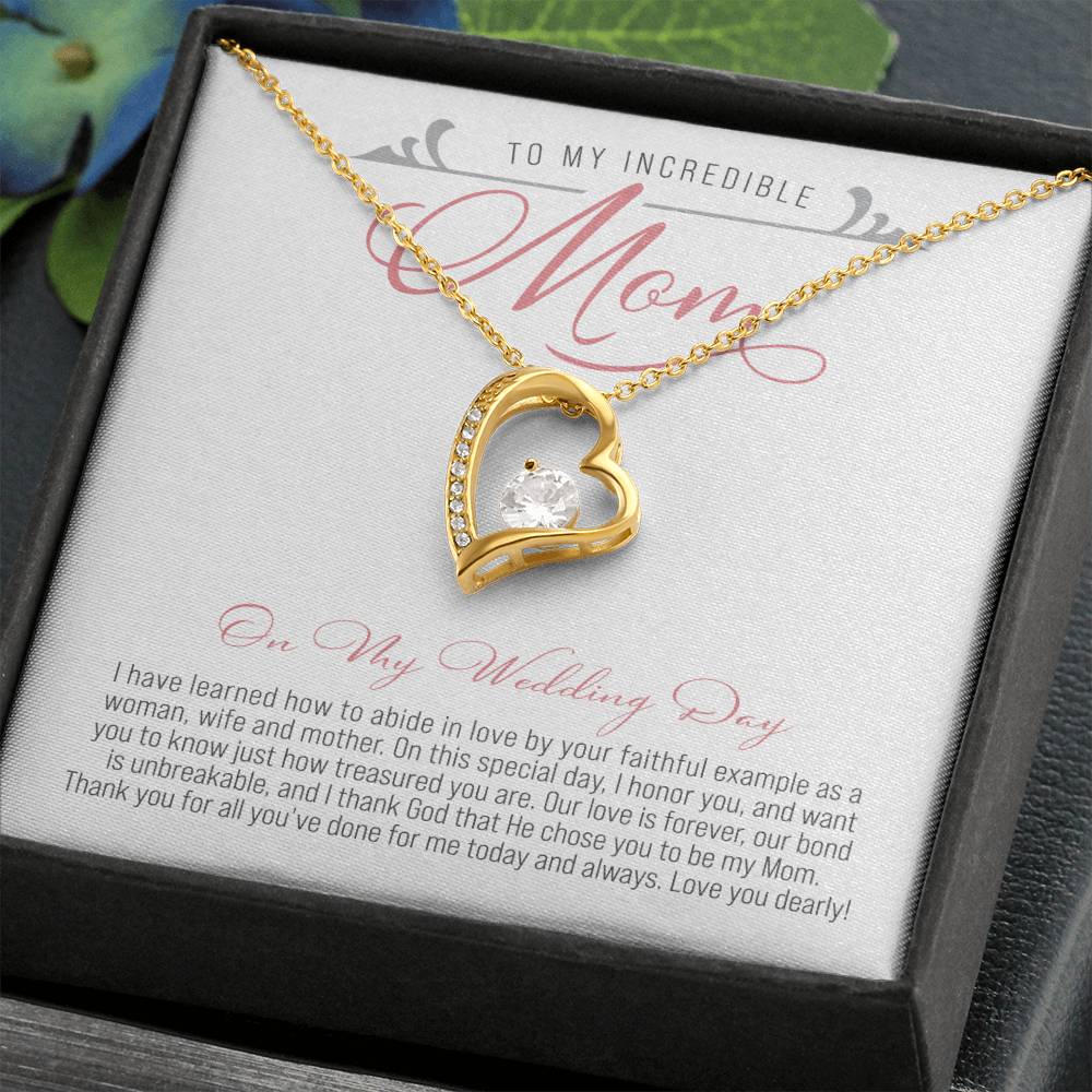 To My Mom on My Wedding Day  ( Mother of the Bride / Wedding) - Forever Love Necklace