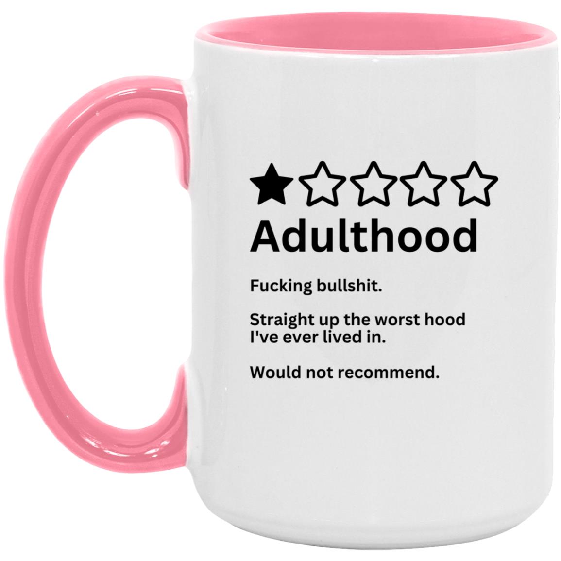 Adulting - Would Not Recommend -  15oz. Accent Mug