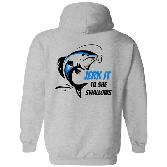 Jerk it Til She Swallows (Blue Fish / On BACK)  Pullover Hoodie