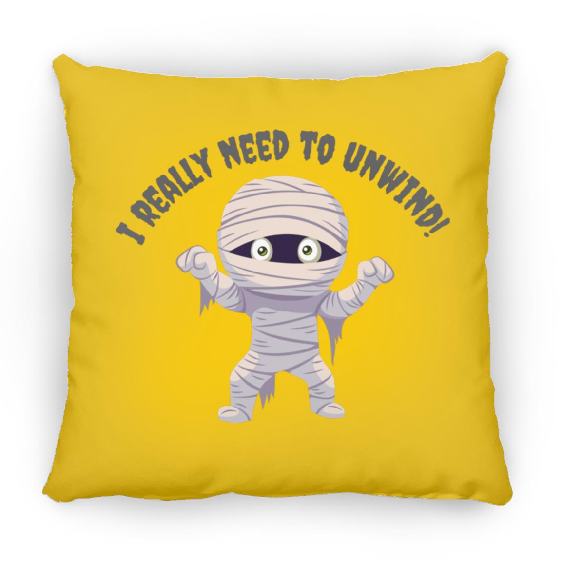 I need to Unwind - Halloween -ZP16 Medium Square Pillow