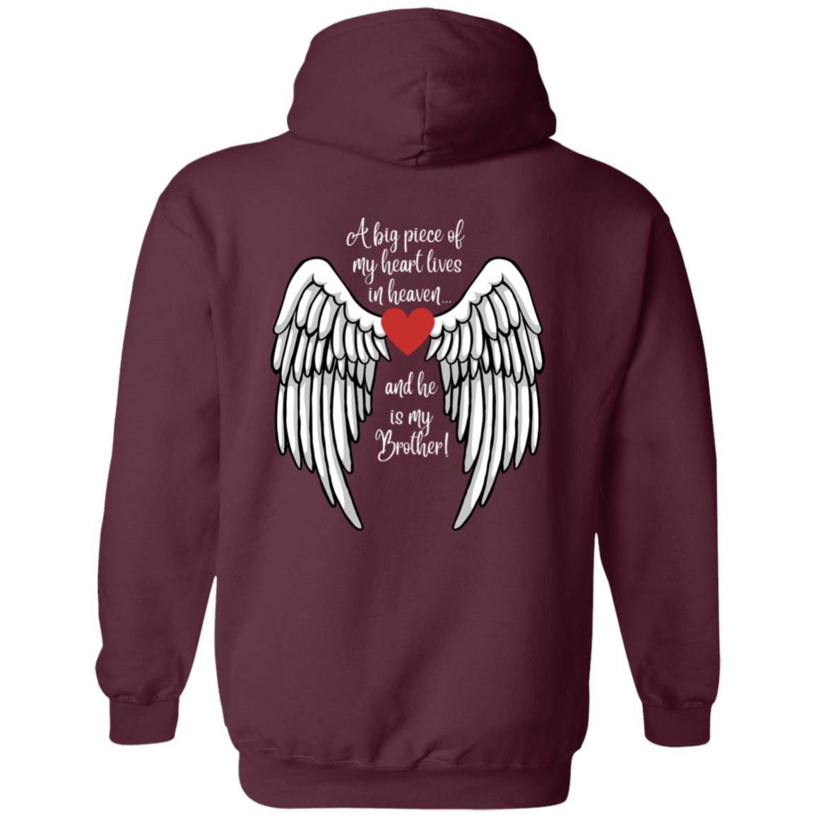 A piece of my heart is in Heaven / Brother -Z66x Pullover Hoodie 8 oz (Closeout)