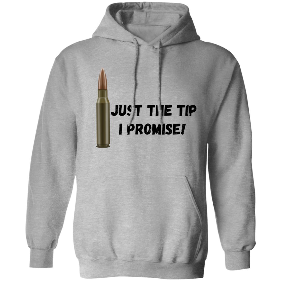 Just the tip, I Promise (Bullet / Hunting) -Z66x Pullover Hoodie 8 oz (Closeout)