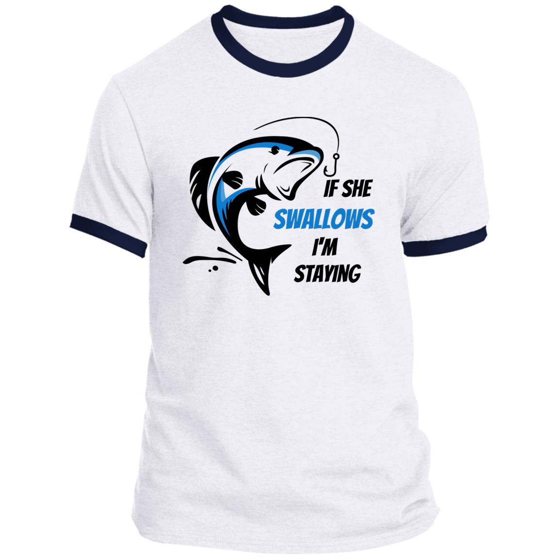 If she Swallows -Blue Bass Fish -PC54R Ringer Tee