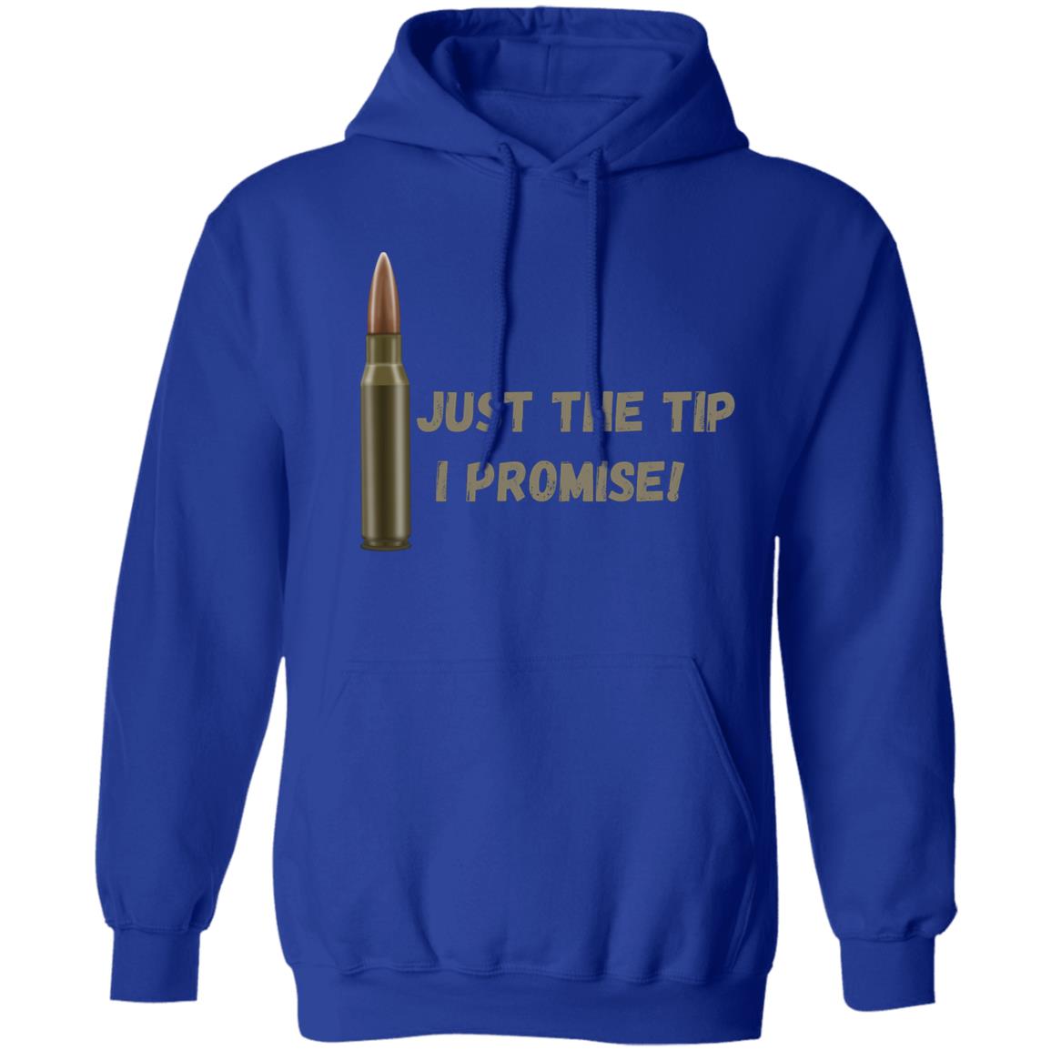 Just the tip, I Promise (Bullet / Hunting) -Z66x Pullover Hoodie 8 oz (Closeout)