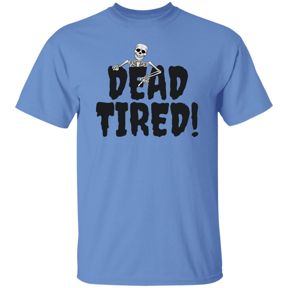 Dead Tired 2 - Halloween - G500 5.3 oz. T-Shirt