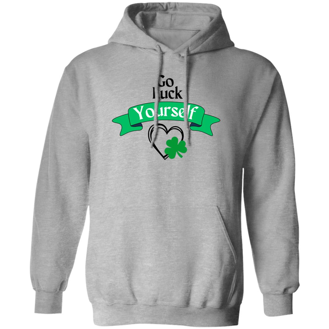 Go Luck Yourself (St. Patrick's Day) G185 Pullover Hoodie