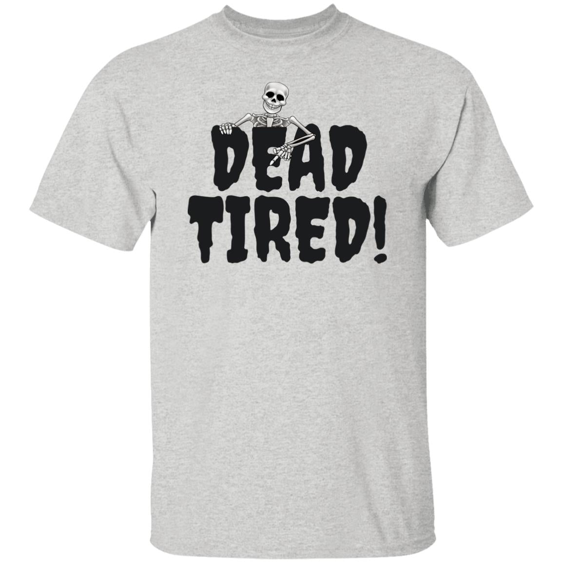 Dead Tired 2 - Halloween - G500 5.3 oz. T-Shirt