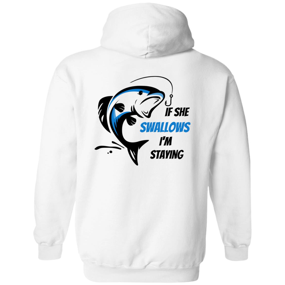 If She Swallows, I'm Staying - Emblem on BACK (Blue Fish) Pullover Hoodie