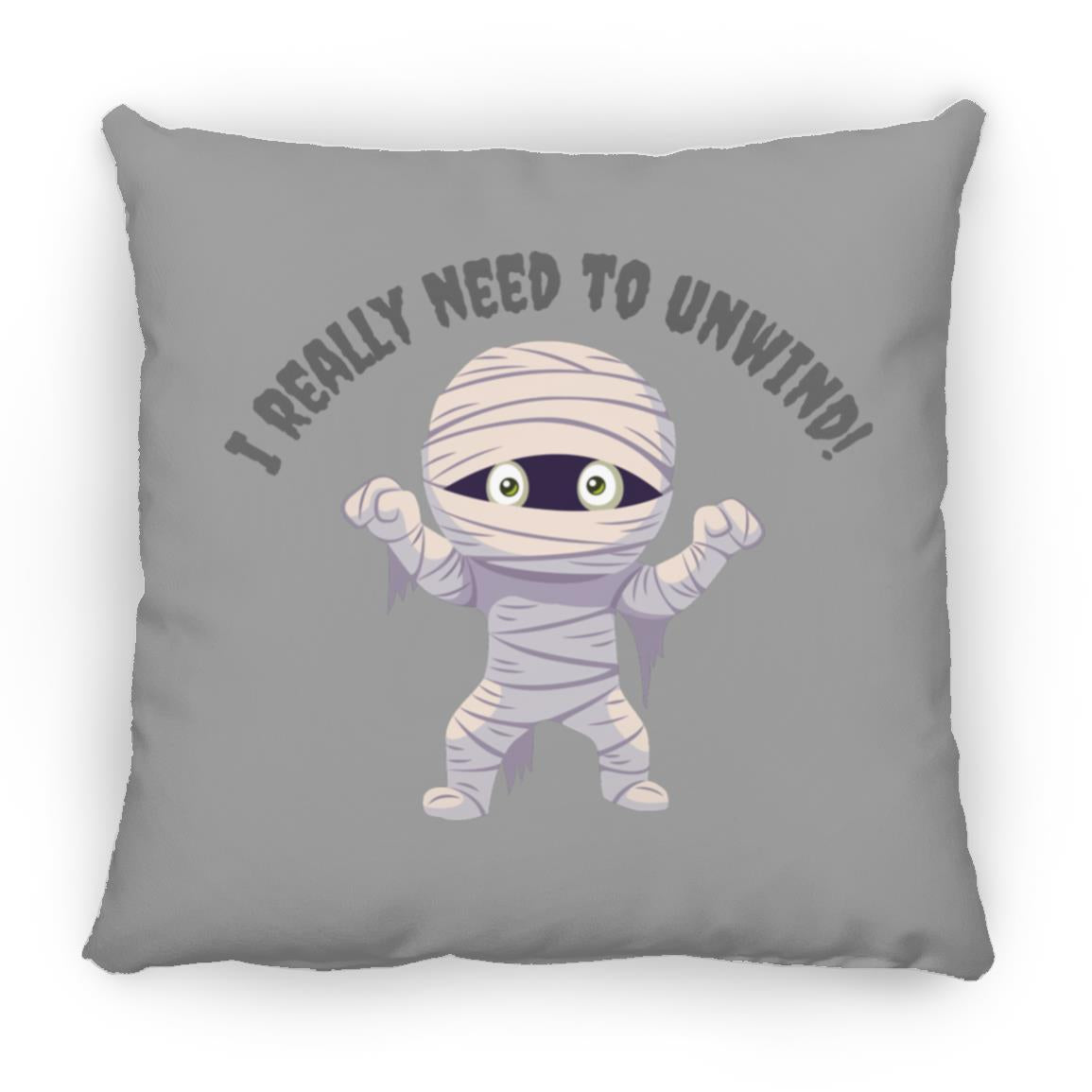 I need to Unwind - Halloween -ZP16 Medium Square Pillow