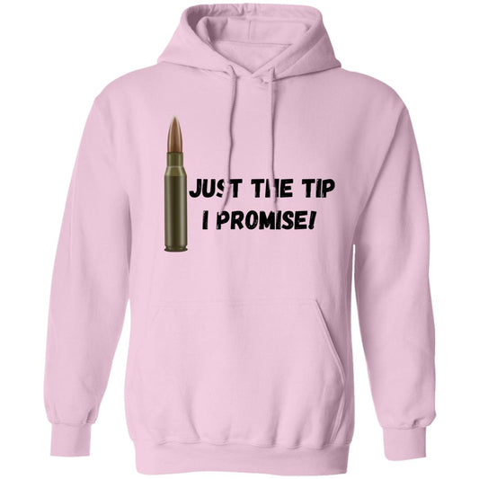 Just the tip, I Promise (Bullet / Hunting) -Z66x Pullover Hoodie 8 oz (Closeout)