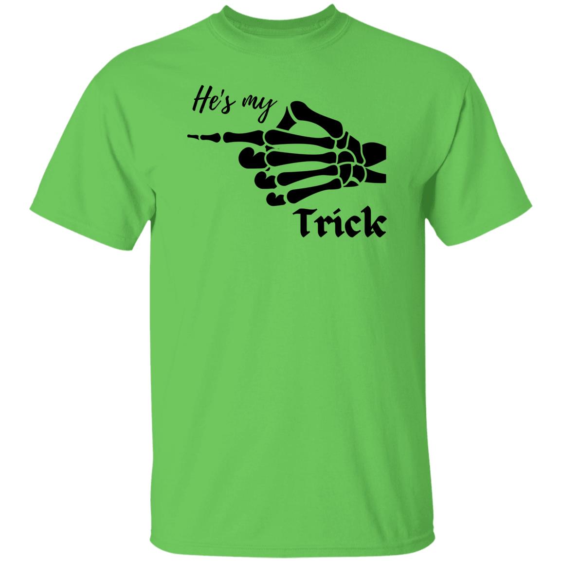 He's My Trick  - Halloween - G500 5.3 oz. T-Shirt